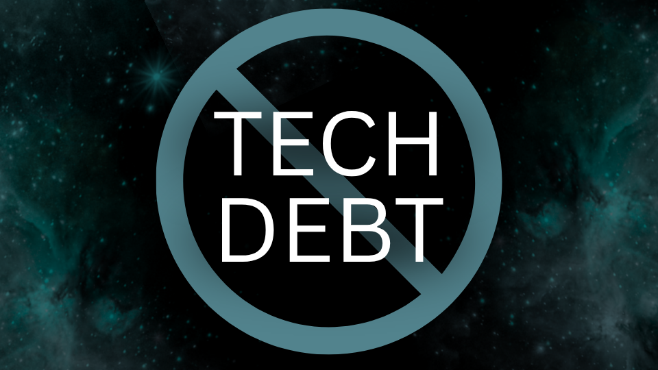 No tech debt